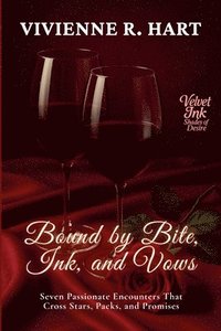 bokomslag Bound by Bite, Ink, and Vows: Seven Passionate Encounters That Cross Stars, Packs, and Promises