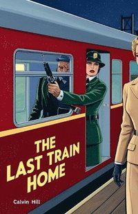 bokomslag The Last Train Home