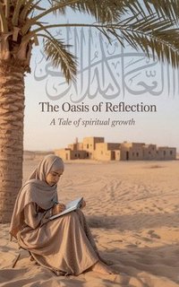 bokomslag Oasis of Reflection