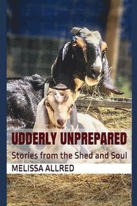 bokomslag Udderly Unprepared