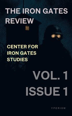 bokomslag The Iron Gates Review: Volume 1, Issue 1