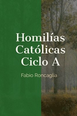Fabio Roncaglia - Homilías Católicas Ciclo A, Häftad