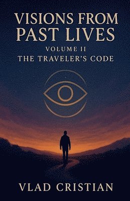 bokomslag Visions from Past Lives The Traveler's Code Volume II