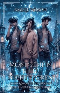 bokomslag Mondschein bitte nicht stören