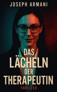 bokomslag Das Lächeln der Therapeutin - Thriller