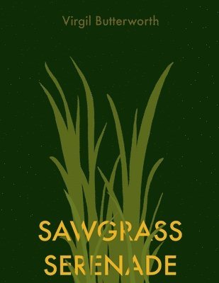 Virgil Butterworth - Sawgrass Serenade, Häftad