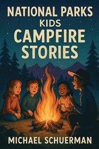 bokomslag National Parks Kids Campfire Stories