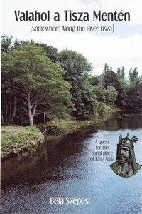 bokomslag Valahol a Tisza Mentén