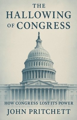 John Pritchett - Hallowing of Congress, Häftad
