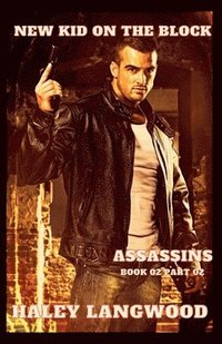 bokomslag New Kid on the Block - Assassins Book 02 Part 02