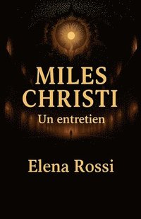 bokomslag Miles Christi Un entretien