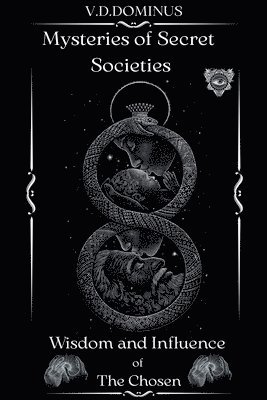 bokomslag Mysteries of Secret Societies Wisdom and Influence of The Chosen