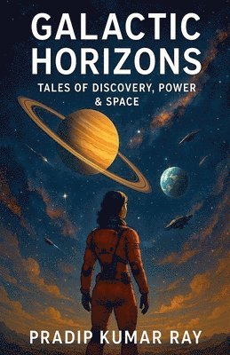 bokomslag Galactic Horizons  (Tales of Discovery, Power & Space)