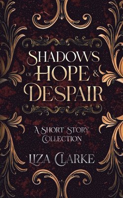 Shadows of Hope & Despair