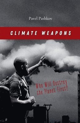 bokomslag Climate Weapons