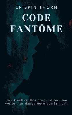 Crispin Thorn - Code fantôme, Häftad
