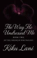 bokomslag The Way He Undressed Me