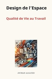 bokomslag Design de l'Espace - Qualité de Vie au Travail