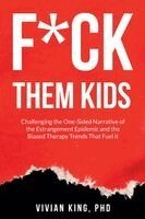 Vivian King - F*ck Them Kids, Häftad