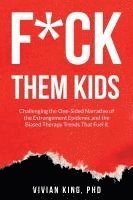 bokomslag F*ck Them Kids