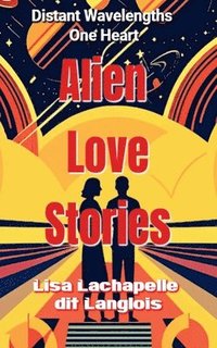 bokomslag Alien Love Stories
