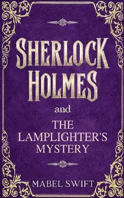 bokomslag Sherlock Holmes and The Lamplighter's Mystery