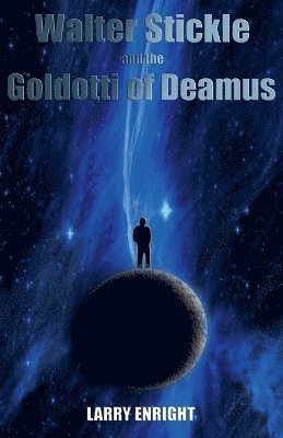 bokomslag Walter Stickle and the Goldotti of Deamus