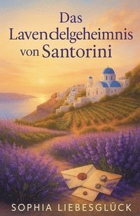 bokomslag Das Lavendelgeheimnis von Santorini