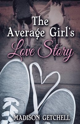 bokomslag The Average Girl's Love Story