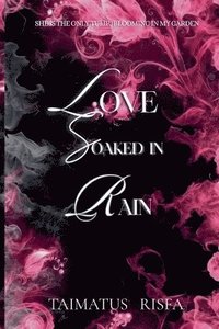 bokomslag Love Soaked in Rain