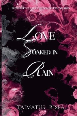 bokomslag Love Soaked in Rain