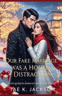 bokomslag Our Fake Marriage Was a Holiday Distraction
