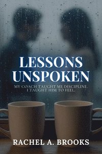 bokomslag Lessons Unspoken