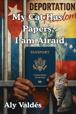 Aly Valdés - My Cat Has Papers, I am Afraid, Häftad