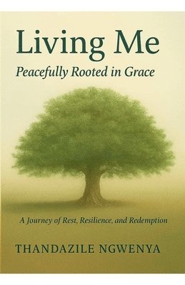 Living Me - Peacefully Rooted in Grace 1