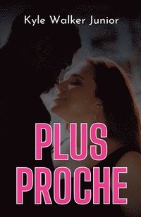 bokomslag Plus proche