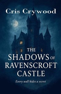 bokomslag Shadows of Ravenscroft Castle