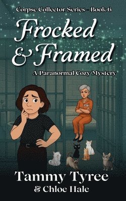 Tammy Tyree, Chloe Hale - Frocked & Framed, Häftad