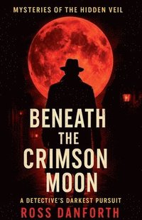 bokomslag Beneath the Crimson Moon