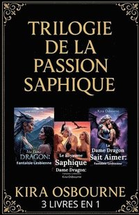 bokomslag Trilogie de la Passion Saphique 3 Livres en 1
