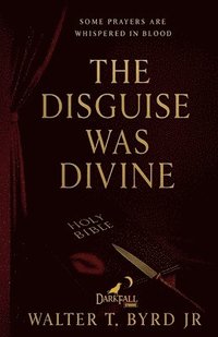 bokomslag The Disguise was Divine