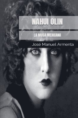 bokomslag Nahui Olin. La Musa Mexicana