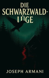 bokomslag Die Schwarzwald-lüge