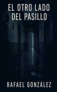 bokomslag El Otro Lado del Pasillo