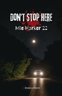 bokomslag Don't Stop Here - Mile Marker 22