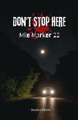 bokomslag Don't Stop Here - Mile Marker 22