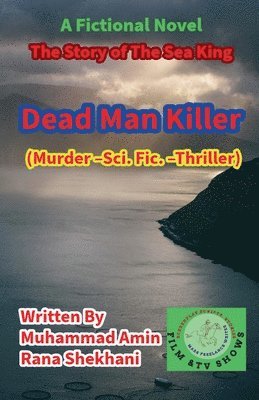 Muhammad Amin Rana Shekhani - Dead Man Killer (Murder -Science Fiction -Thriller), Häftad