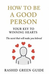 bokomslag How to Be a Good Person
