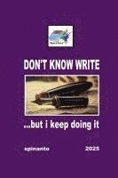 bokomslag DON'T KNOW WRITE