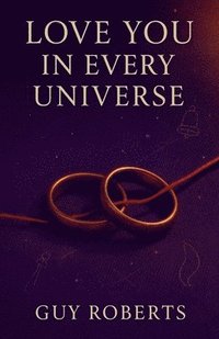bokomslag Love You In Every Universe